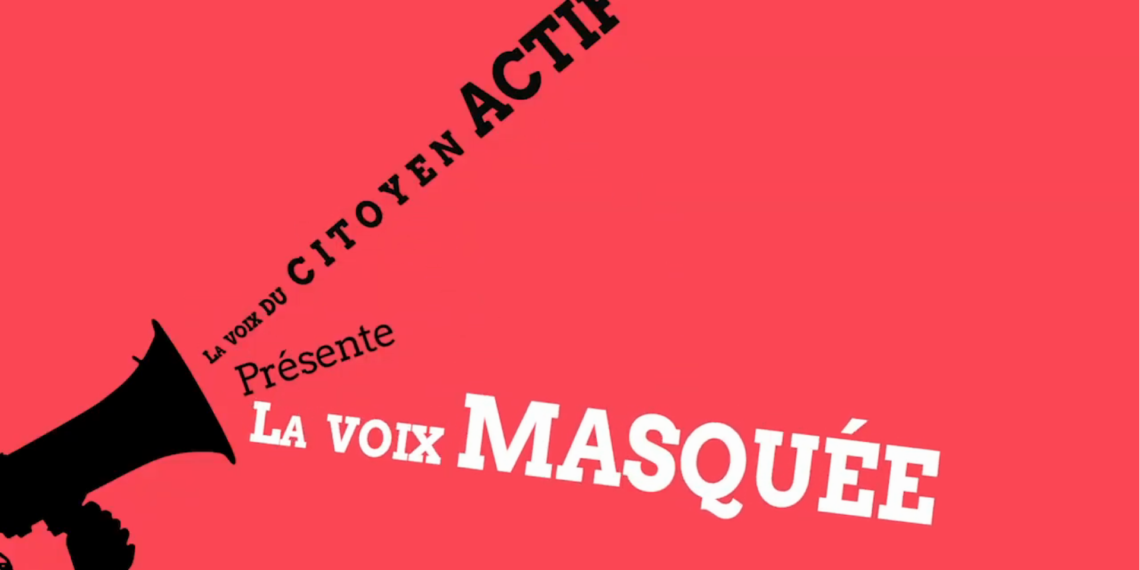 [La voix du citoyen actif E02] La voix masquée