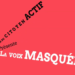 [La voix du citoyen actif E02] La voix masquée