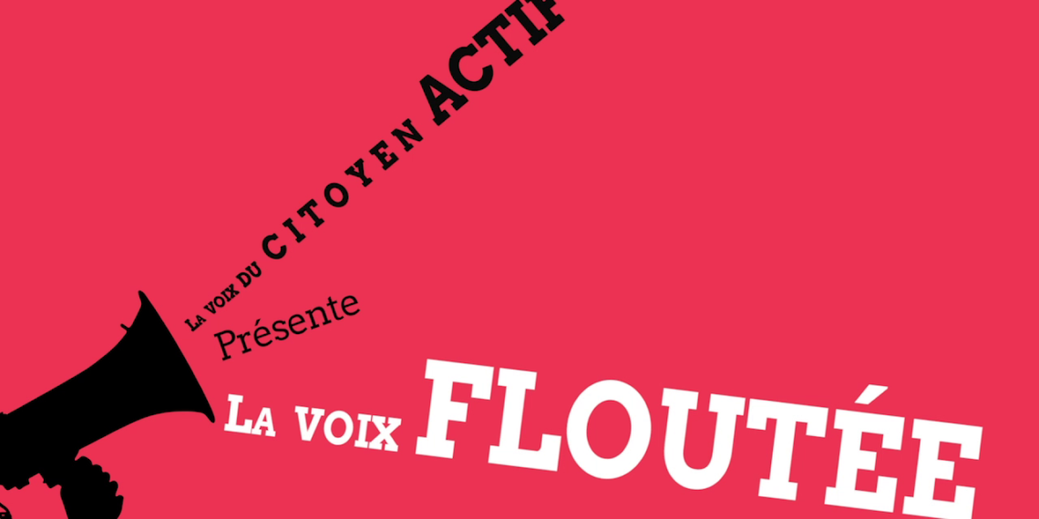 [La voix du citoyen actif E03] La voix floutée