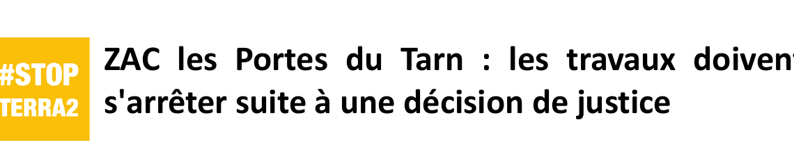 Communiqué de presse suite à l’ordonnance du juge administratif concernant la ZAC des Portes du Tarn