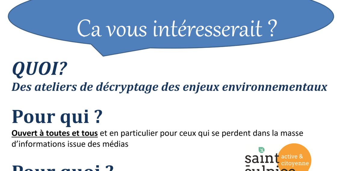 PARTICIPEZ AUX ATELIERS DE DECRYPTAGE DES ENJEUX ENVIRONNEMENTAUX ORGANISES PAR SAINT-SULPICE ACTIVE ET CITOYENNE